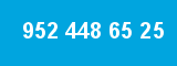 952 448 65 25